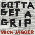 the album cover for Mick Jagger - Gotta Get A Grip / England Lost [Vinyl Single]
