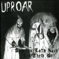 the album cover for Uproar - And The Lord said let there be