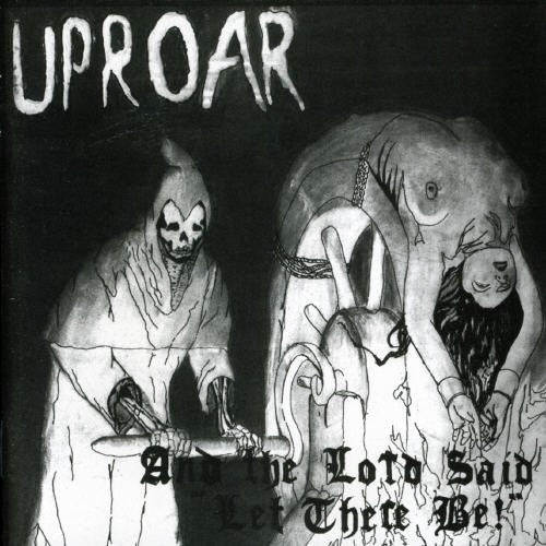 the album cover for Uproar - And The Lord said let there be