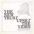 the album cover for New Trust - Upset The Tides
