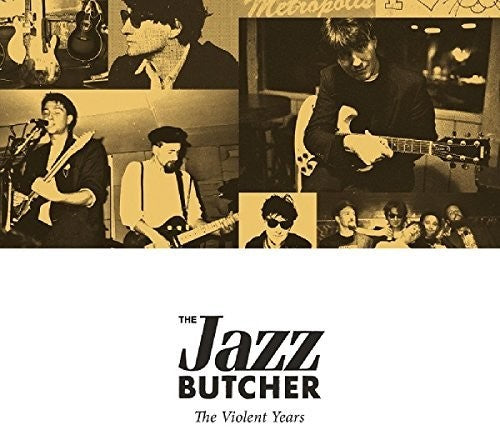 the album cover for Jazz Butcher - The Violent Years