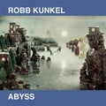 the album cover for Robb Kunkel - Abyss (Gate) [Limited Edition] [Remastered] [Reissue]