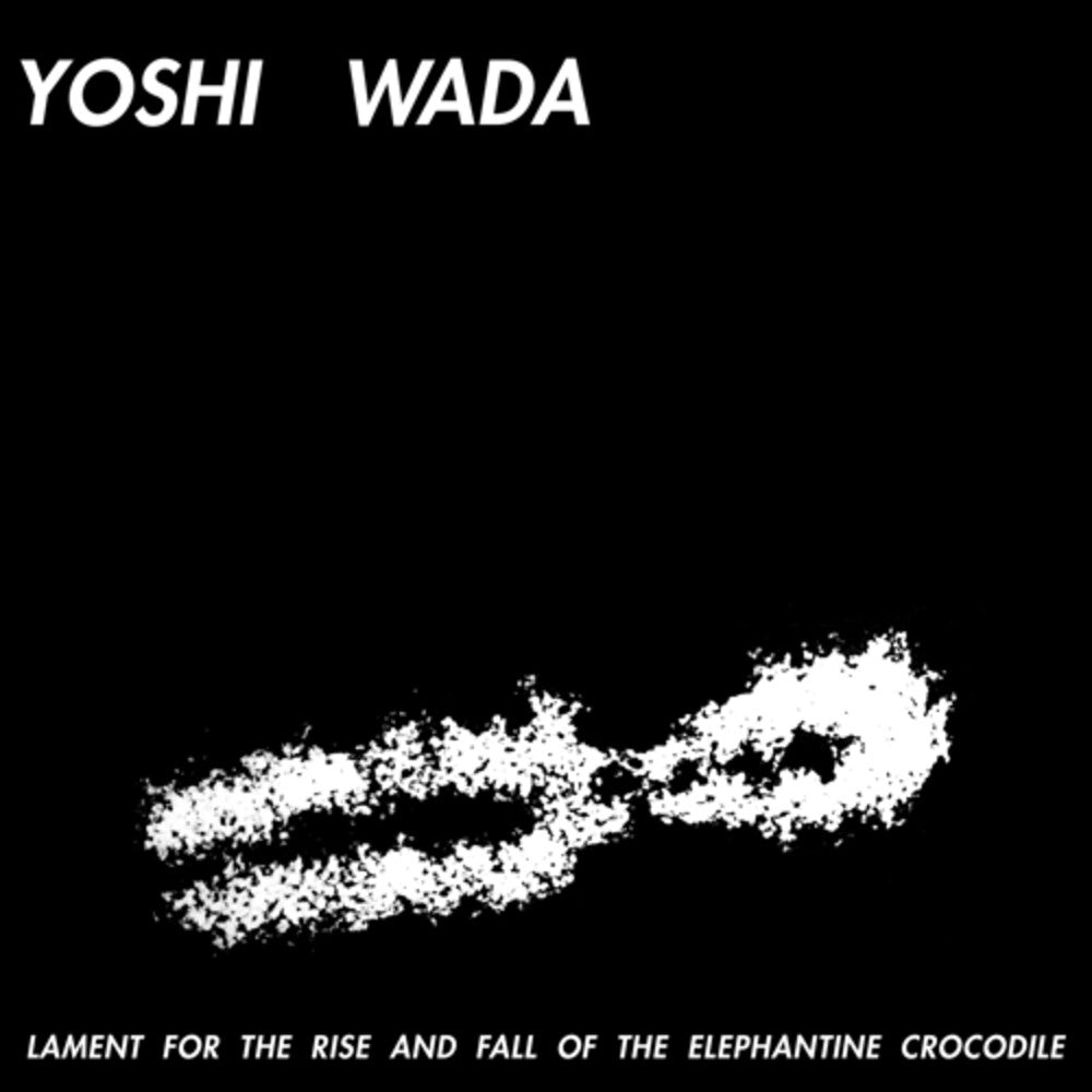 the album cover for Yoshi Wada - Lament For The Rise And Fall Of The Elephantine Crocodile