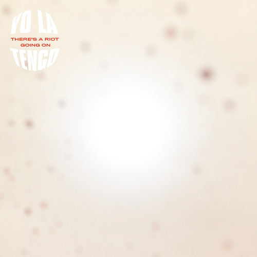 the album cover for Yo La Tengo - There's A Riot Going On