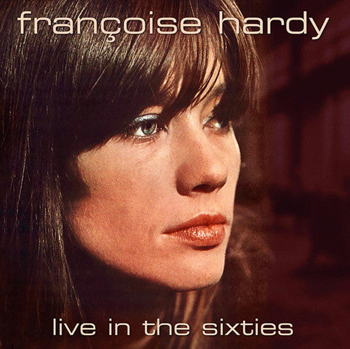 the album cover for Francoise Hardy - Live In The Sixties