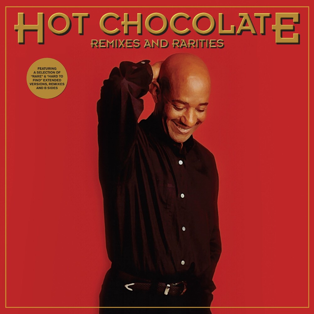 the album cover for Hot Chocolate - Remixes & Rarities [Deluxe] [Digipak] (Uk)