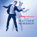 the album cover for Matthew Morrison - Disney Dreamin' With Matthew Morrison