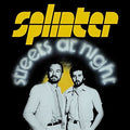 the album cover for Splinter - Streets At Night