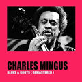the album cover for Charles Mingus - Blues & Roots