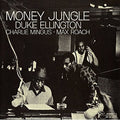 the album cover for Duke Ellington / Mingus,Charles / Roach,Max - Money Jungle