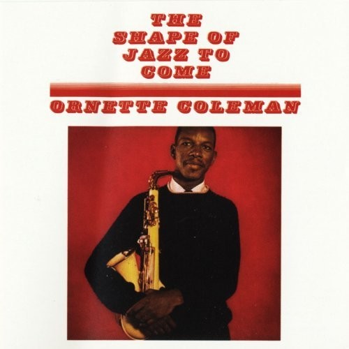the album cover for Ornette Coleman - Shape Of Jazz To Come