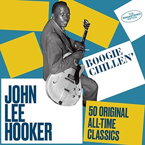 the album cover for John Lee Hooker - Boogie Chillen: 50 Original All-Time Classics