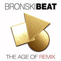 the album cover for Bronski Beat - Age Of Remix