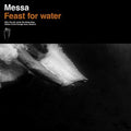 the album cover for Messa - Feast For Water