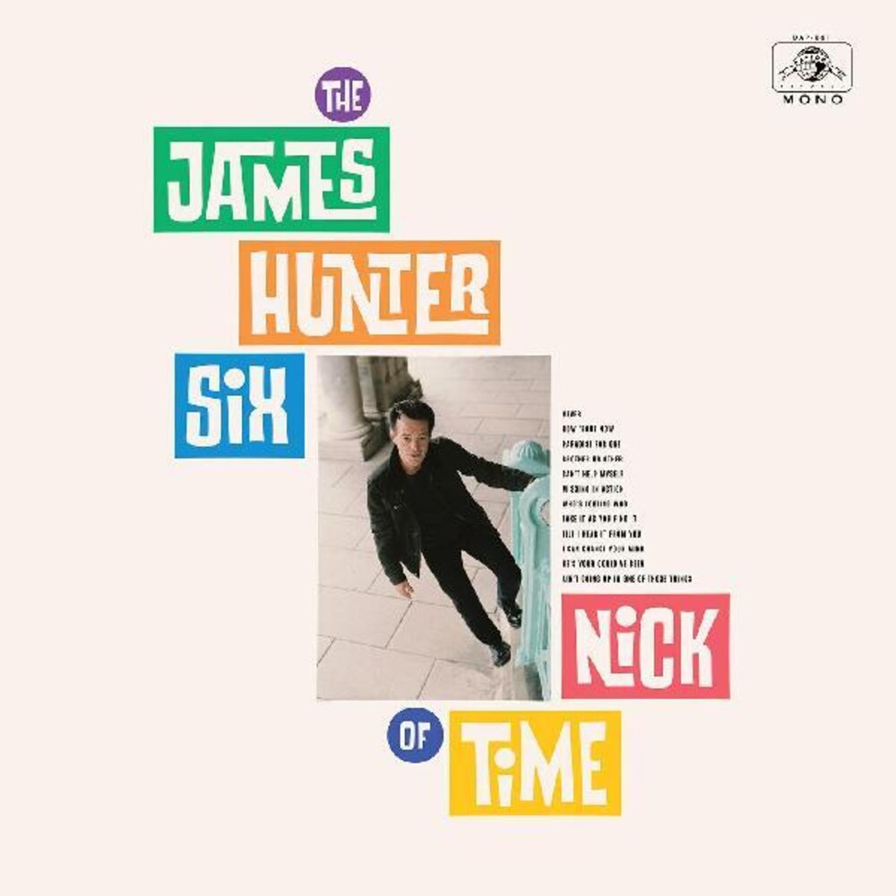 the album cover for James Hunter Six - Nick Of Time [Digipak]