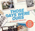 the album cover for Those Days Were Ours / Various - Those Days Were Ours / Various
