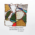 the album cover for Joe Mcphee / Lonberg-Holm,Fred - No Time Left for Sadness