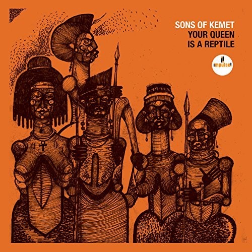 the album cover for Sons Of Kemet - Your Queen Is A Reptile