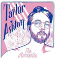 the album cover for Taylor Ashton - The Romantic [LP]