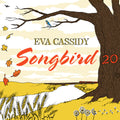 the album cover for Eva Cassidy - Songbird 20 (Bonus Tracks) [Remastered] (Spec) [Digipak]