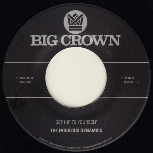 the album cover for Fabulous Dynamics - Get Hip To Yourself / Every Time I See A Pretty Girl