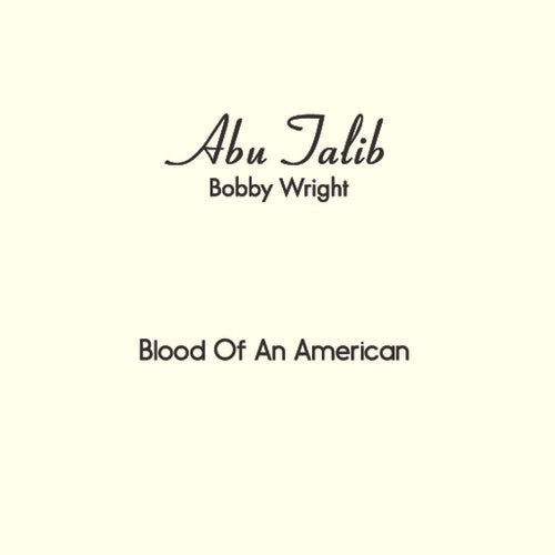the album cover for Bobby Wright - Blood Of An American
