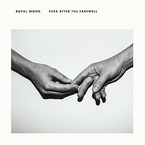 the album cover for Royal Wood - Ever After The Farewell [180 Gram]