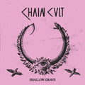 the album cover for Chain Cult - Shallow Grave