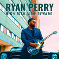 the album cover for Ryan Perry - High Risk, Low Reward