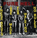 the album cover for Pure Hell - These Boots Are Made For Walking / No Rules