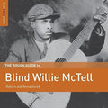 the album cover for Blind Mctell Willie - Rough Guide To Blind Willie Mctell