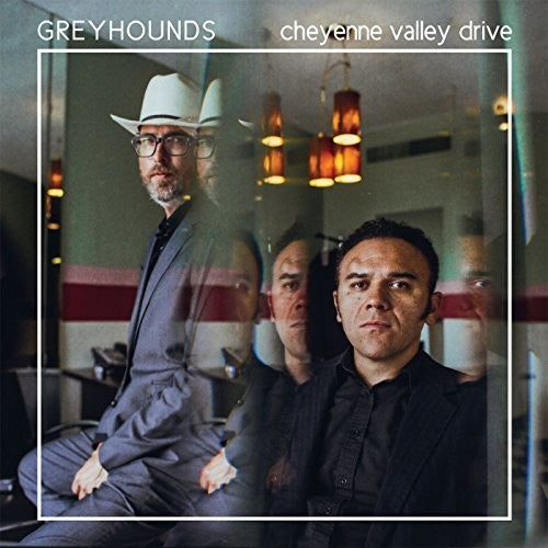 the album cover for The Greyhounds - Cheyenne Valley Drive