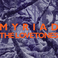 the album cover for Lovetones - Myriad [Digipak]