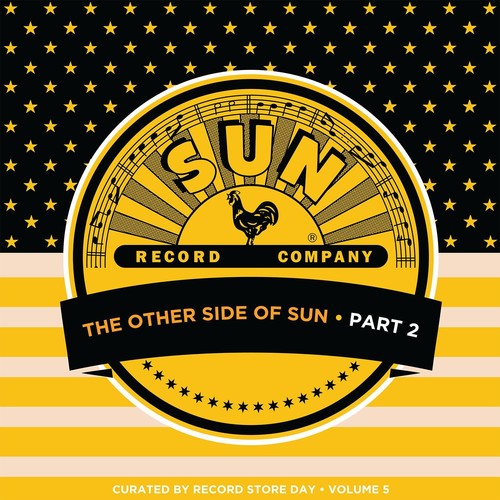 the album cover for Various Artists - The Other Side of Sun (Part 2): Sun Records Curated By Record Store Day, Volume 5 [RSD 2018]