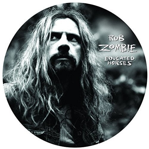 the album cover for Rob Zombie - Educated Horses [LP]
