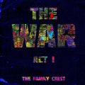 the album cover for The Family Crest - The War: Act I