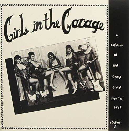 the album cover for Various Artists - Girls In The Garage Volume 3