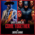 the album cover for Gary Clark Jr. with Junkie XL - Come Together 