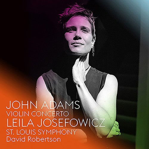 the album cover for Leila Josefowicz / St Louis Symphony - John Adams: Violin Concerto