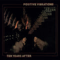 the album cover for Ten Years After - Positive Vibrations (2017 Remaster)