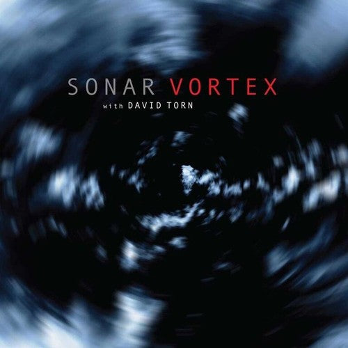 the album cover for Sonar / David Torn - Vortex [Digipak]