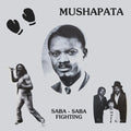 the album cover for Mushapata - Saba Saba Fighting