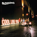 the album cover for Blossoms - Cool Like You [Import LP]