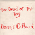 the album cover for Dennis Callaci - The Dead Of The Day