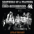 the album cover for Chris Robinson / Robinson,Rich - Brothers Of A Feather: Live At The Roxy