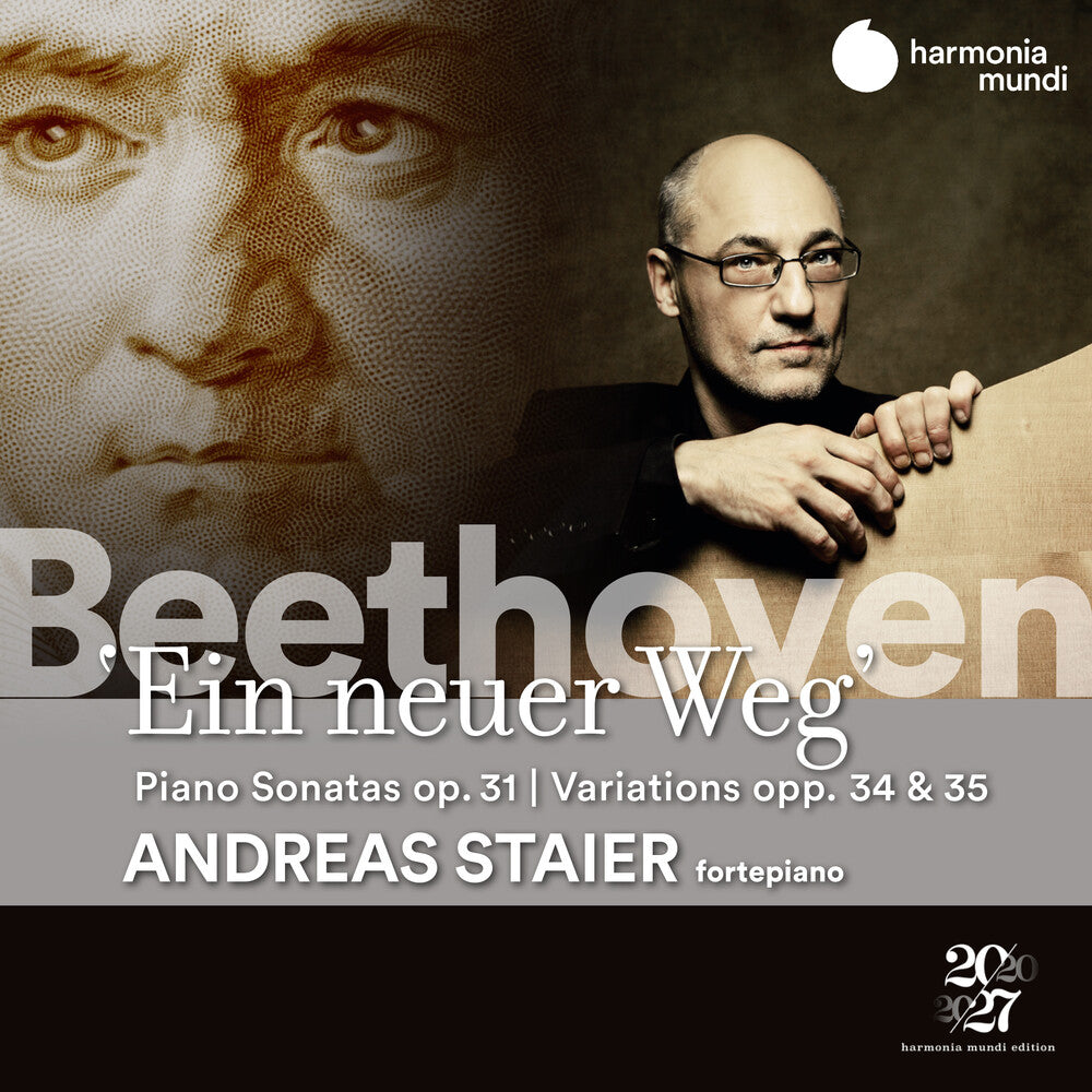 the album cover for Andreas Staier - Beethoven: Ein neuer Weg - Piano Sonatas Op.31 Variations Opp.34 & 35