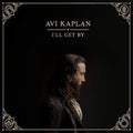 the album cover for Avi Kaplan - I'll Get By