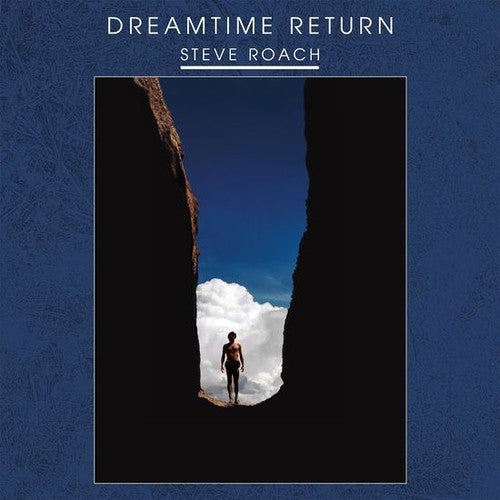 the album cover for Steve Roach - Dreamtime Return (Gate) [Remastered]
