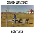 the album cover for Spanish Love Songs - Schmaltz