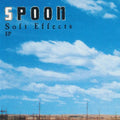 the album cover for Spoon - Soft Effects EP [Vinyl]